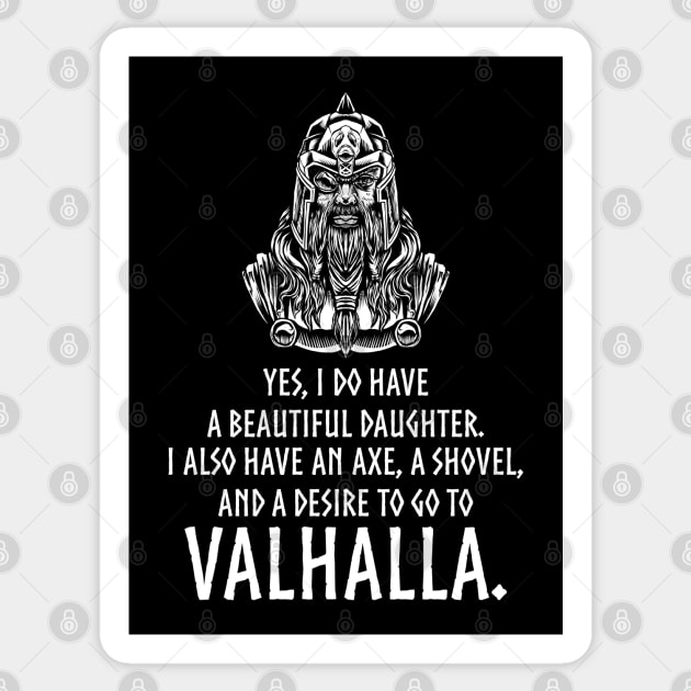 Conservative Dad - Beautiful Daughter Gun Shovel - Valhalla Sticker by Styr Designs